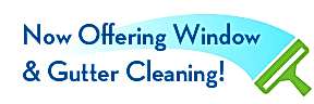 Now Offering Window & Gutter Cleaning!